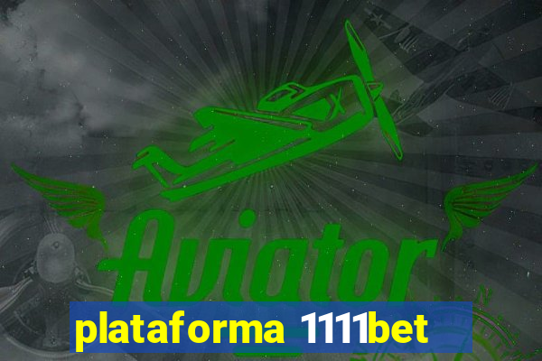 plataforma 1111bet